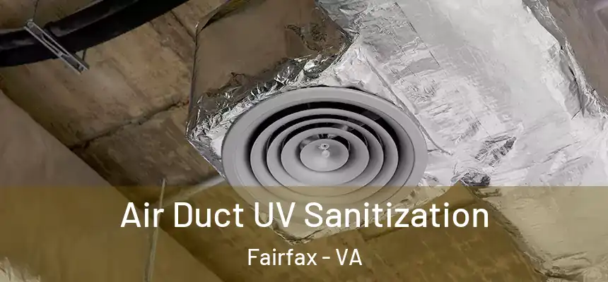  Air Duct UV Sanitization Fairfax - VA