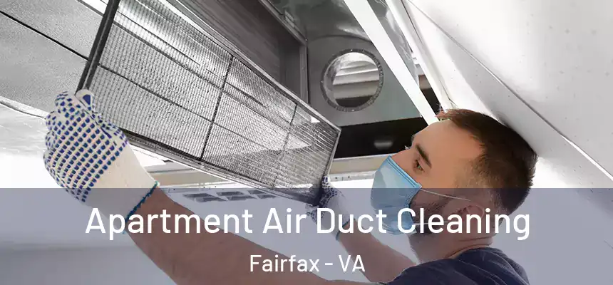  Apartment Air Duct Cleaning Fairfax - VA