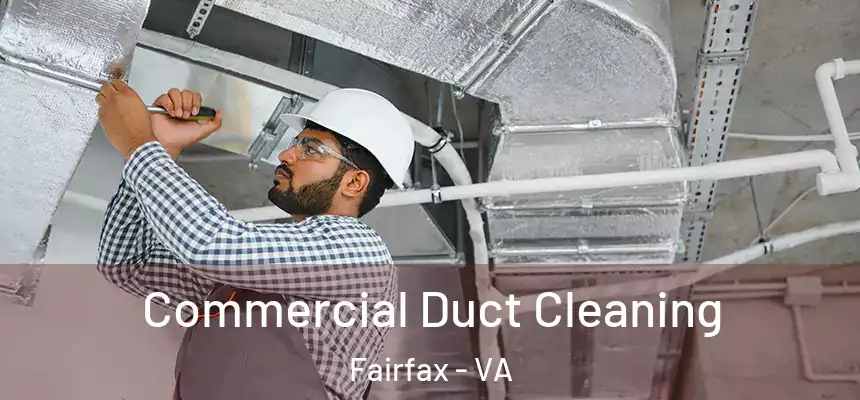  Commercial Duct Cleaning Fairfax - VA